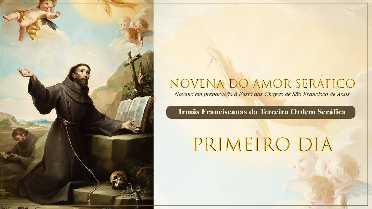 [Novena do Amor Seráfico | 1º Dia]