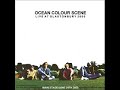 Ocean Colour Scene Glastonbury 2000 - 10 Soul Driver