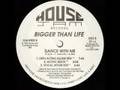 Bigger Than Life Dance With Me (LNR Acidic House Mix)