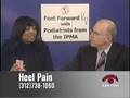 videos de IPMA 'Feet Forward' Heel Pain--One