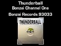 Thunderball - Bonzai Channel One
