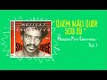 Seu Jorge - Quem Não Quer Sou Eu