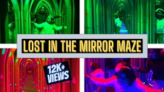 Lost In The Mirror Maze | Mirror Ki  Bhool Bhulaiya | 