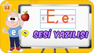 E Sesi Öğretimi 🍏 Okunuşu ve Yazılışı �