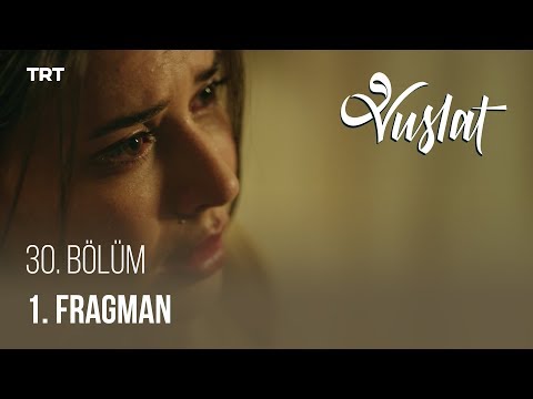 Vuslat 30. Bölüm Fragmanı                                                                                                                                                                                                                                 