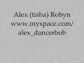 robyn; alex  tisha 
