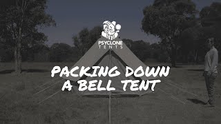 How to pack down a bell tent  Psyclone Tents