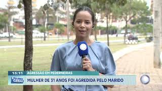 Agressão em Pederneiras: mulher de 31 anos foi agredida pelo marido