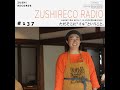 #137「ただそこに“イル”ということ。」Guest: 秋山あやさん（葉山「イル」代表@風早茶房）