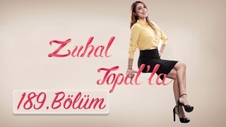 Zuhal Topalla 189 Bölüm (HD)  15 Mayıs 2017