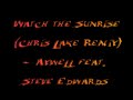 Watch the Sunrise (Chris Lake Remix) - Axwell