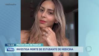 Polícia Cívil de Marília: investiga morte de estudante de Marília