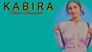 Kabira  Dhvani Bhanushali  Cover  Lyrics  Yeh Jawa