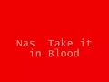 Nas - Take it in Blood