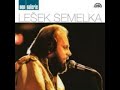 Le?ek Semelka - Jsi prost? nejlep?í Le?ek Semelka - Jsi prost? nejlep?í