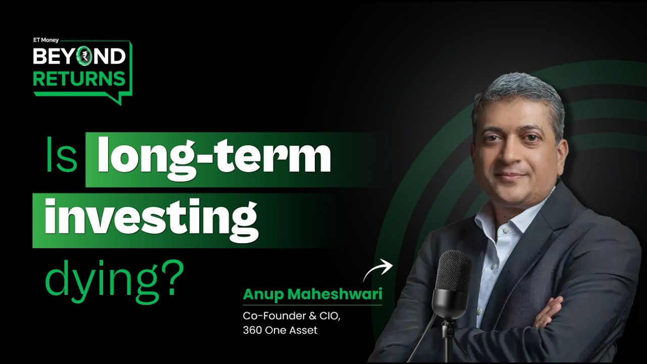 The Art of Long-Term Investing with Anup Maheshwari | 360 One Asset