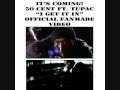 videos de 50 Cent Ft. Tupac - I Get It In - Official Video Prelude