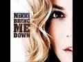 Nikki - Bring Me Down (HQ)