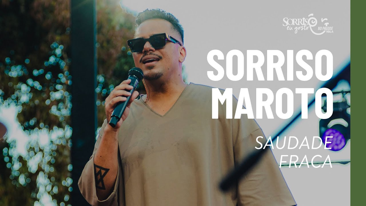 Saudade Fraca - Sorriso Maroto (Sorriso Eu Gosto No Pagode Vol.4)