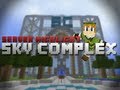 Server Highlights - Sky Complex