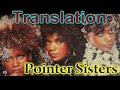 Pointer Sisters-\"Translation\"