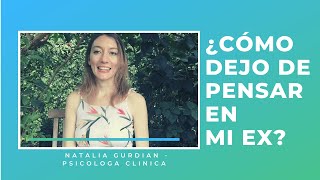 No puedo dejar de pensar en mi ex novio /a (pensamientos obsesivos)