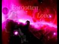 videos de Forgotten Love