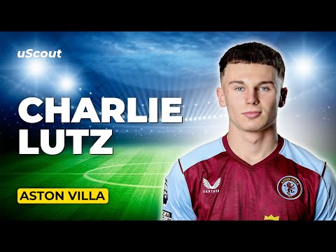 How Good Is Charlie Lutz at Aston Villa?