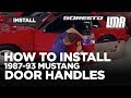 79-93 Mustang Exterior Door Handle Install Video
