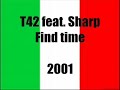 T42 feat. Sharp Find time T42 feat. Sharp Find time