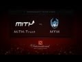 MiTH-Trust vs MYM - Group Stage - Dota 2 International