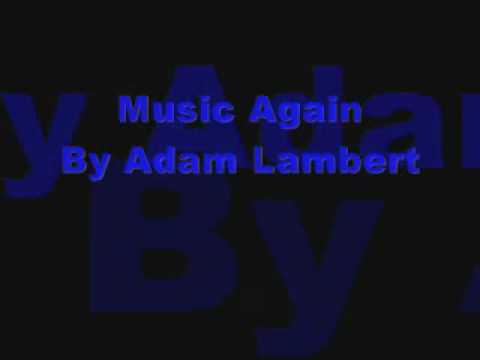 Adam Lambert Music Again Lyrics