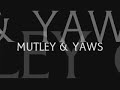 Mutley & Yaws - I wish