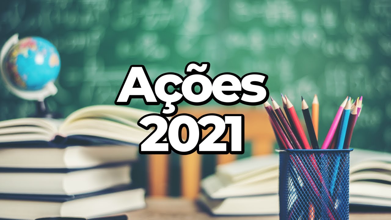 Ações 2021 - Secretaria Municipal de Educação - Tangará da Serra/MT