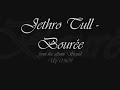 Jethro Tull - Bour&eacute;e
