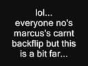 marcus tries to backflip... marcus tries to backflip...