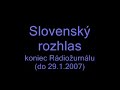 Slovenský Rozhlas - koniec Rádio?urnálu Slovenský Rozhlas - koniec Rádio?urnálu