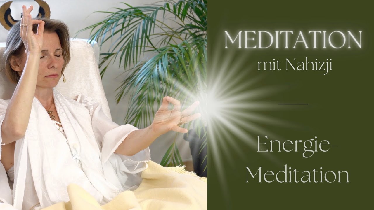 Energiemeditation mit Nahizji