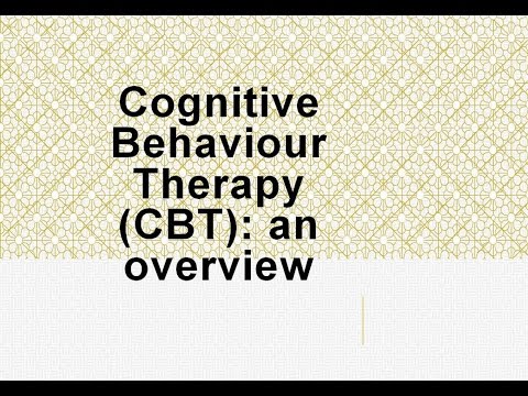 Psychiatry Lecture: Cognitive Behaviour Therapy (CBT) - an overview
