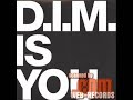D.I.M. - Is You D.I.M. - Is You