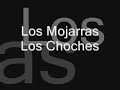 Los Mojarras - Los Choches Los Mojarras - Los Choches