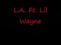 L.A. ft Lil Wayne-Locked In (new lil wayne)