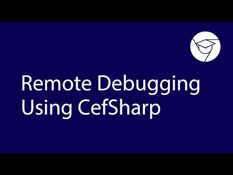 Videoguide | Remote Debugging Using CefSharp thumbnail