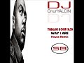 Dj Onur Yalçın vs. Timbaland - Way I Are House Remix