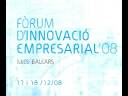 FORUM INOVACIO EMPRESARIAL 08 FORUM INOVACIO EMPRESARIAL 08