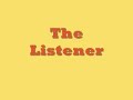 THE LISTENER WRITTEN BY TERESA MACAULAY