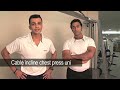 To Build Upper Chest do Cable Incline Chest Press Uni