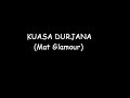 Kuasa Durjana (Mat Glamour)