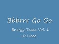 Bbbrrr Go Go - DJ Icee