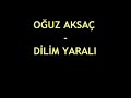 O-uz-Aksa-Dilim-Yara